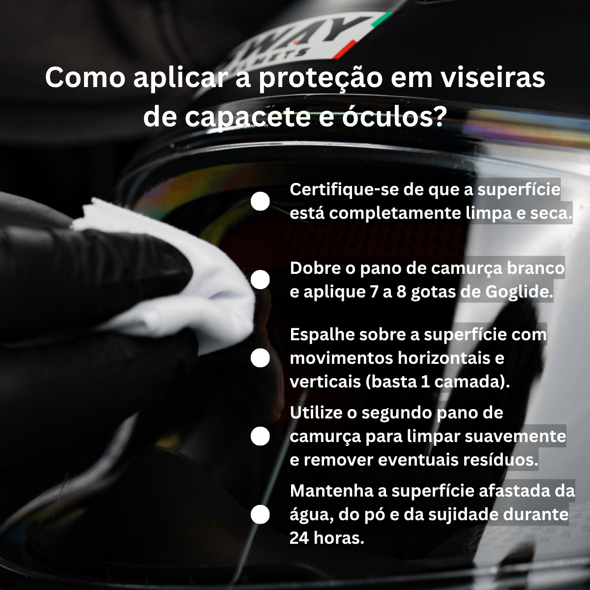 Como aplicar Nasiol Goglide na viseira do capacete: 7 a 8 gotas no pano de camurça e 24 horas sem água nem pó