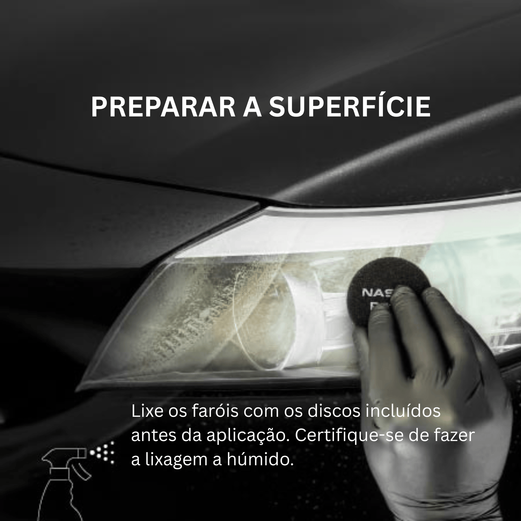 Mão com luva a lixar farol de automóvel com disco Nasiol a húmido, passo 1 de preparação da superfície