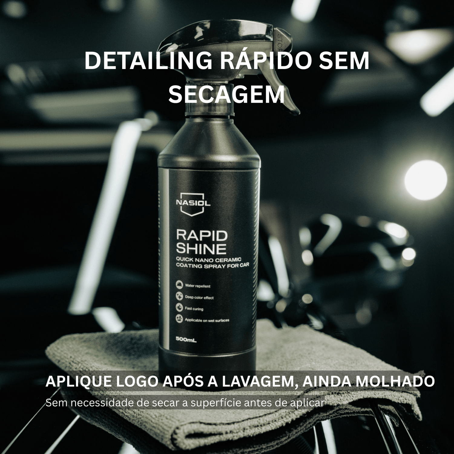 Nasiol RapidShine aplicado diretamente após a lavagem do carro, sem necessidade de secagem