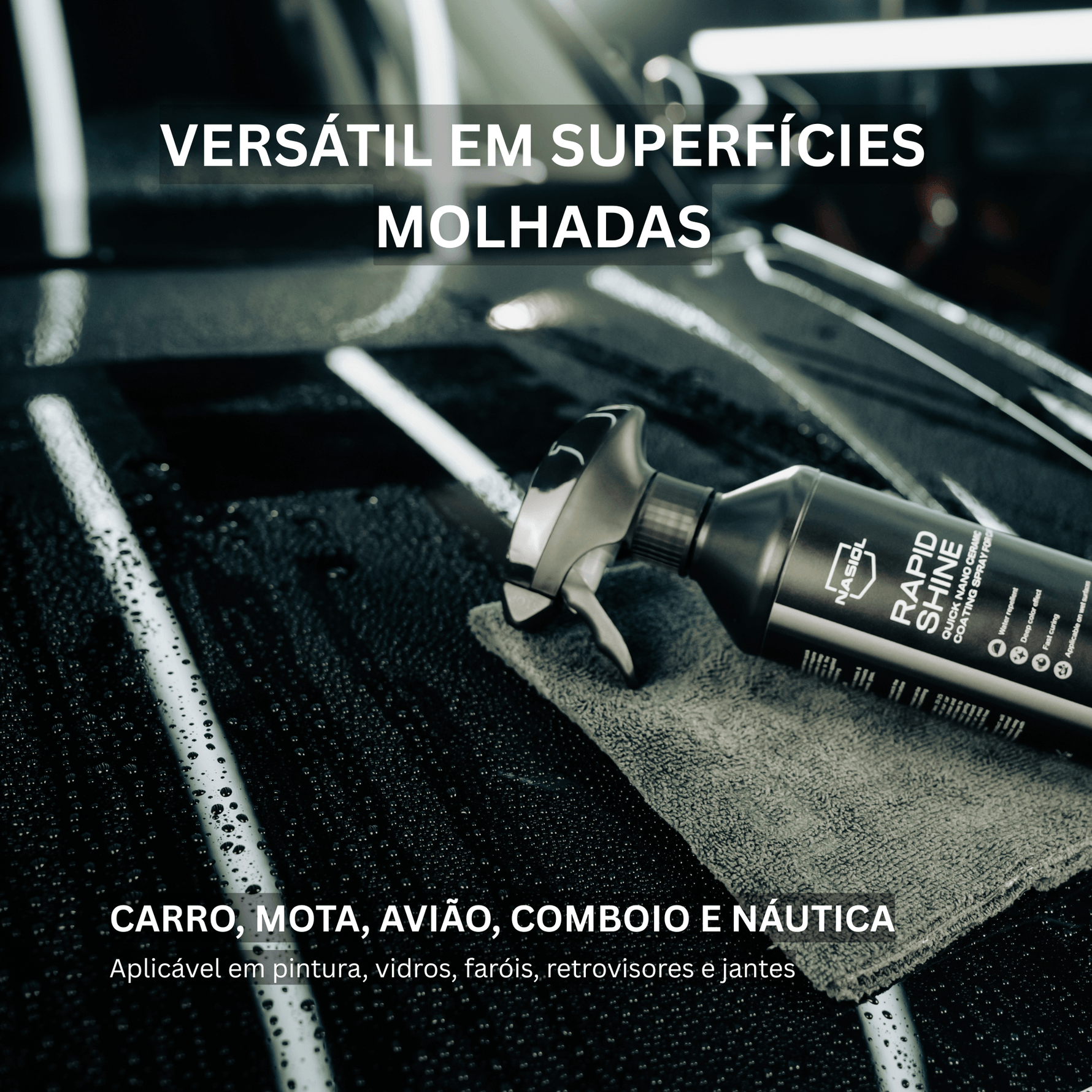 Nasiol RapidShine em superfície molhada — resultado final com repelência à água e brilho